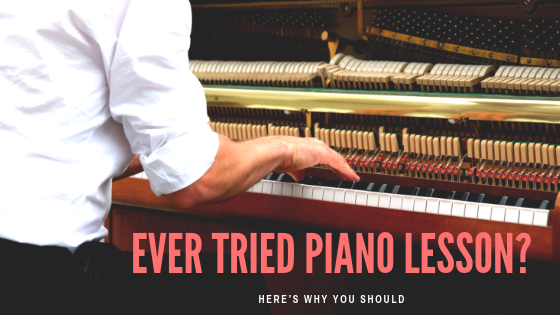 Ever Tried Piano Lesson